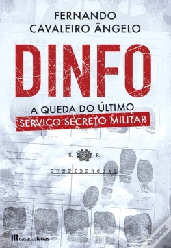 Capa do artigo Dinfo - A Queda Do Último Serviço Secreto Militar