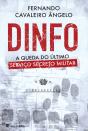 Dinfo - A Queda do Último Serviço Secreto Militar - Preview