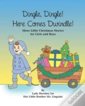 Dingle, Dingle! Here Comes Dwindle! More