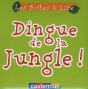 Dingue De La Jungle ! - Preview