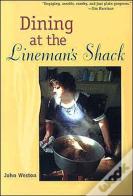 Dining At The Lineman'S Shack