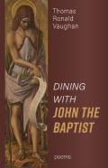 Dining With John The Baptist