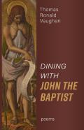 Dining With John The Baptist
