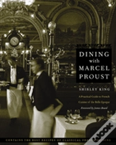 Dining With Marcel Proust