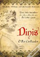 Dinis - O Rei Civilizador