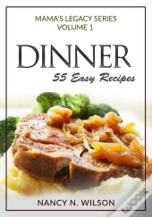 Dinner - 55 Easy Recipes
