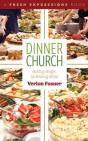 Dinner Church - Preview