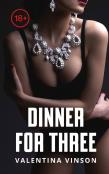 Dinner For Three