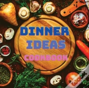 Capa do artigo Dinner Ideas Cookbook: Easy Recipes For