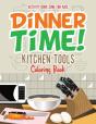 Dinner Time! Kitchen Tools Coloring Book - Preview