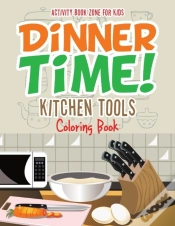 Capa do artigo Dinner Time! Kitchen Tools Coloring Book
