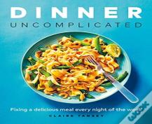 Dinner, Uncomplicated