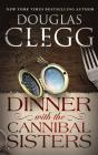 Dinner With The Cannibal Sisters - Preview