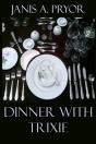 Dinner With Trixie - Preview