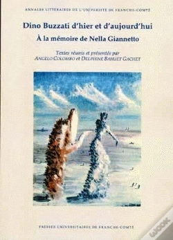 Capa do artigo Dino Buzzati D'Hier Et D'Aujourd'Hui ; À La Mémoire De Nella Giannetto