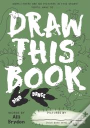 Dino Dance (Draw This Book)