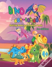 Dino Dot-To-Dot Activity Book And Coloring Book For Children From 4 Years
