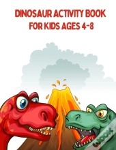 Dinosaur Activity Book For Kids Ages 4-8