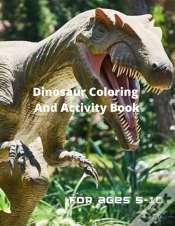 Capa do artigo Dinosaur Coloring And Activity Book For Age 5-10