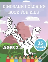 Dinosaur Coloring Book For Kids Ages 2-4