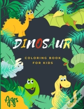 Dinosaur Coloring Book For Kids Ages 4-8