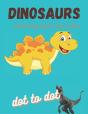 Dinosaur Coloring Book For Kids Dot To Dot - Preview