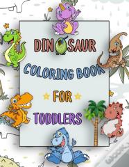 Dinosaur Coloring Book For Toddlers 2-4 Years