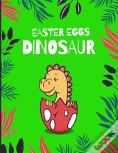 Dinosaur Easter Eggs