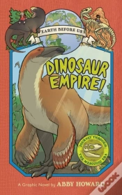 Capa do artigo Dinosaur Empire! (Earth Before Us #1): Journey Through The Mesozoic Era