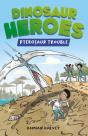 Dinosaur Heroes: Pterosaur Trouble - Preview