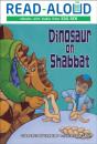 Dinosaur On Shabbat - Preview