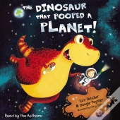 Dinosaur That Pooped A Planet!