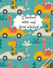 Dinosaur Write And Draw Notebook