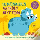 Dinosaurâ€™S Wobbly Bottom