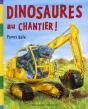 Dinosaures Au Chantier - Preview