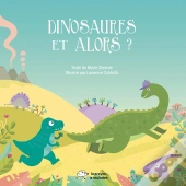 Dinosaures Et Alors ?