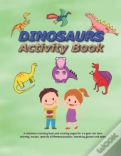 Dinosaurs Activity Book For Kids Ages 3-8