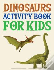 Dinosaurs Activity Book For Kids