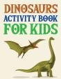 Dinosaurs Activity Book For Kids - Preview