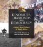 Dinosaurs, Diamonds & Democracy - Preview