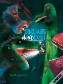 Dinosaurs Don'T Exist