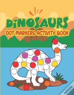 Capa do artigo Dinosaurs Dot Markers Activity Book