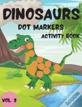 Dinosaurs Dot Markers Activity Book Vol.3