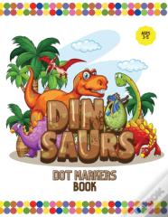 Dinosaurs Dot Markers Book