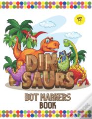 Dinosaurs Dot Markers Book