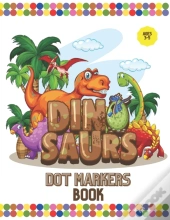 Dinosaurs Dot Markers Book