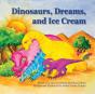 Dinosaurs, Dreams, And Ice Cream - Preview