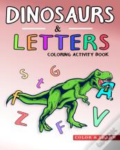 Dinosaurs & Letters Coloring Activity Book