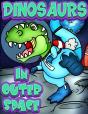 Dinosaurs In Outer Space - Preview