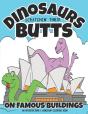 Dinosaurs Scratchin' Their Butts On Famous Buildings - Preview